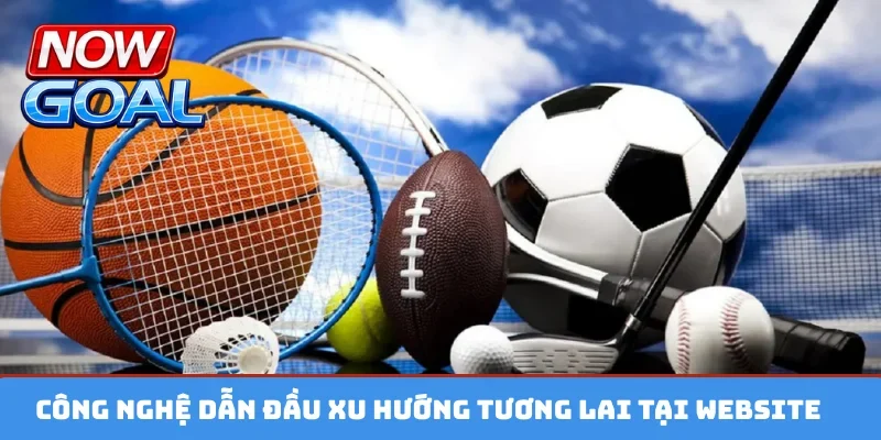Công nghệ dẫn đầu xu hướng tương lai tại website