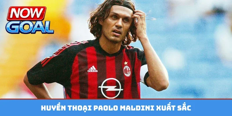 Huyền thoại Paolo Maldini xuất sắc