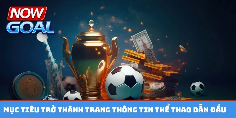 Mục tiêu trở thành trang thông tin thể thao dẫn đầu