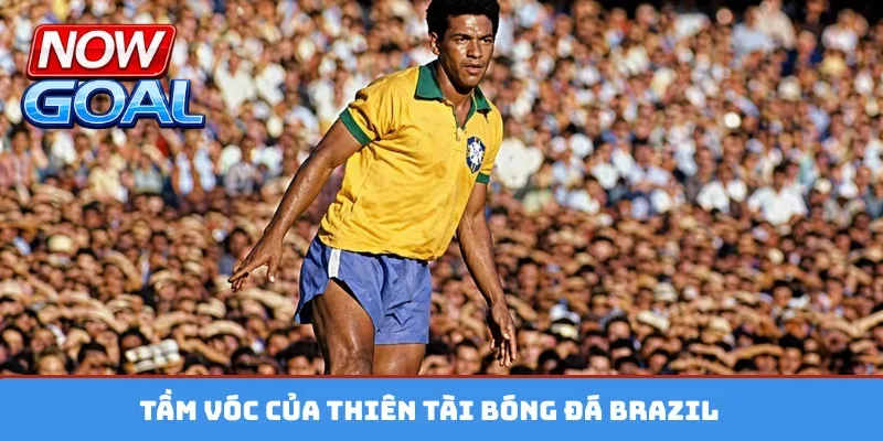 Tầm vóc của thiên tài bóng đá Brazil