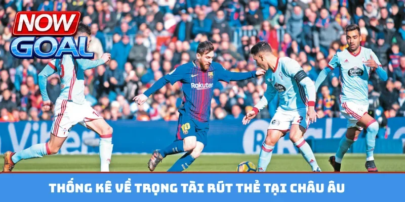 Thống kê về trọng tài rút thẻ tại châu Âu